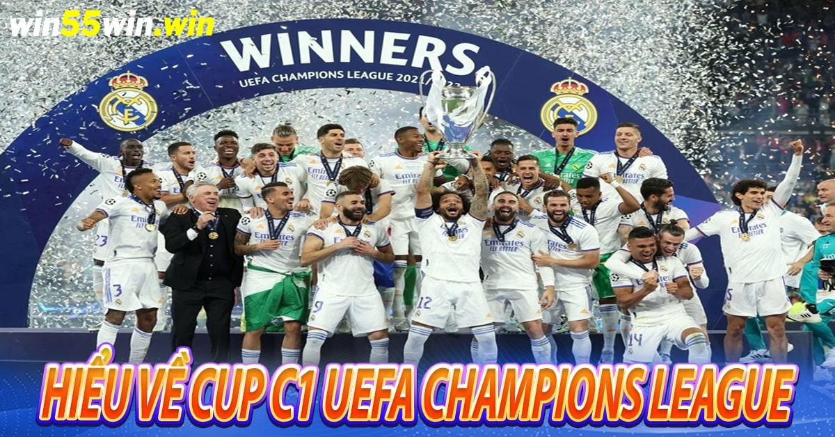 Hiểu về Cup c1 UEFA Champions League