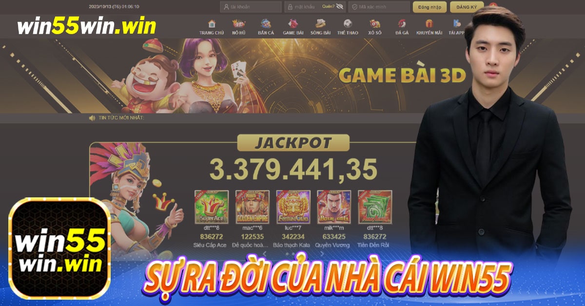 Sự ra đời của nhà cái Win55 bởi CEO Trần Nguyên